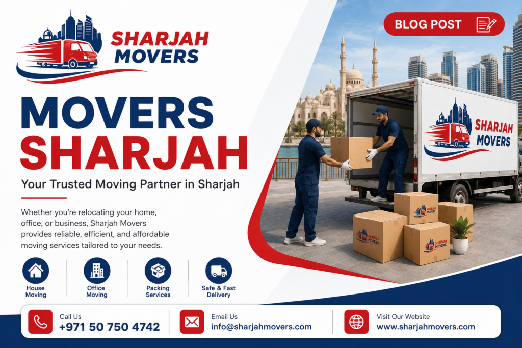 Movers Sharjah – What Nobody Tells You Before You Relocate