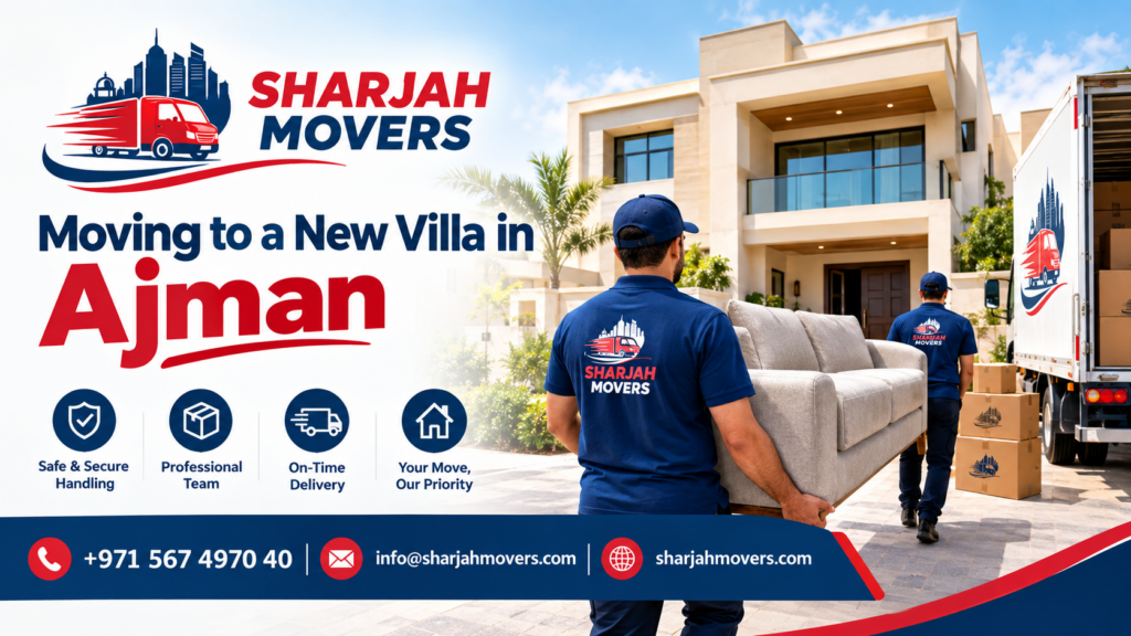 Villa Movers in Ajman – Professional Movers & Packers | Sharjah Movers